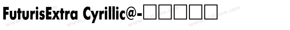 FuturisExtra Cyrillic@字体转换